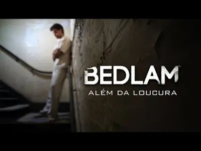 Bedlam: Além da Loucura